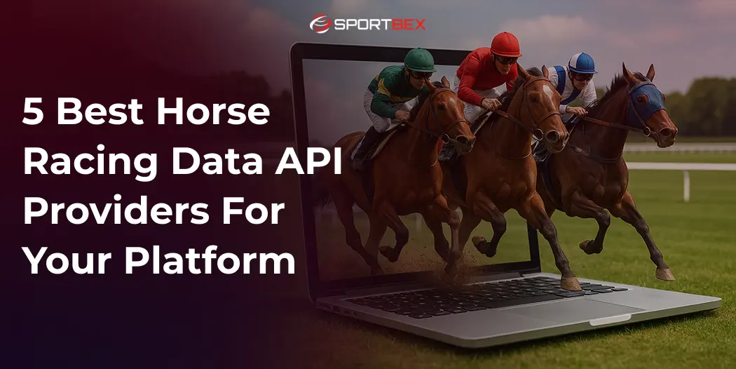5 Best Horse Racing Data API Providers For Your Platform