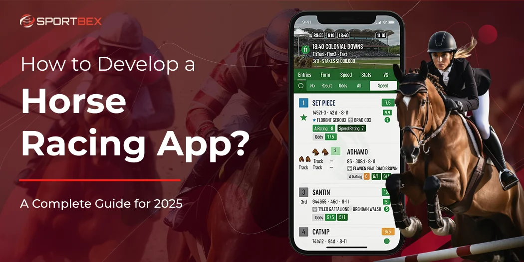 How To Develop A Horse Racing App_ A Complete Guide for 2025