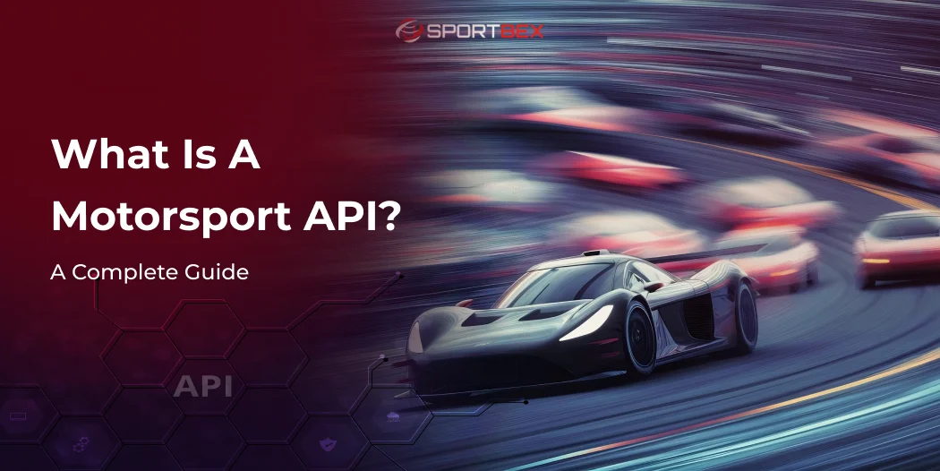 What is a Motorsport API? A Complete Guide 