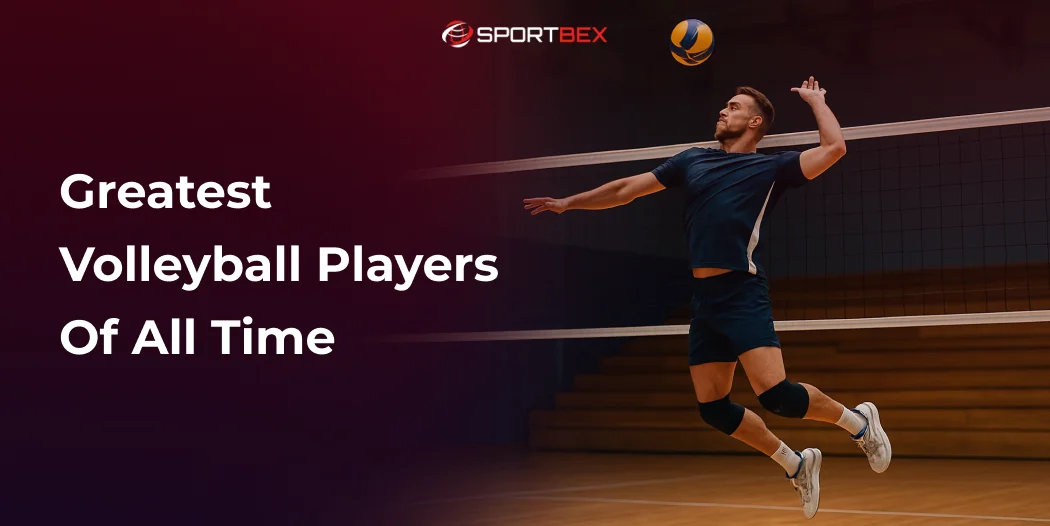 Greatest Volleyball Players of All Time